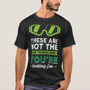 Lab Week Lab Tech Science Medical Technologist Gee T-Shirt