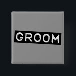 Label Groom 15 Cm Square Badge<br><div class="desc">This design that reads GROOM looks like it was made out of label tape. No one will be able to mistake you for anything but a groom! Cute for wedding parties,  rehearsal gatherings or even bachelor parties!</div>