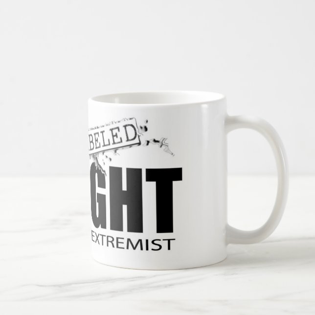 LABELED RIGHT WING EXTREMIST COFFEE MUG (Right)
