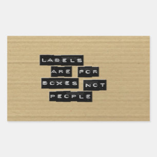 Labels are for Boxes not People