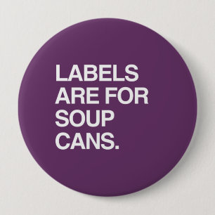 LABELS ARE FOR SOUP CANS 10 CM ROUND BADGE