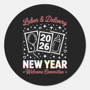 Labor &amp; Delivery 2026 New Year Welcome Committ Classic Round Sticker