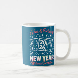 Labor &amp; Delivery 2026 New Year Welcome Committ Coffee Mug