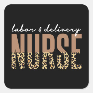 Labor and delivery nurse Cheetah leopard print Square Sticker
