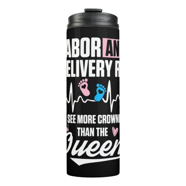 Labor and Delivery Nurse Crowning L&D Nursing RN T Thermal Tumbler (Front)