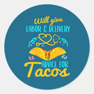 Labor And Delivery Nurse Shirt Funny Taco Lover Ob Classic Round Sticker
