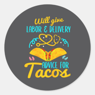 Labor And Delivery Nurse Shirt Funny Taco Lover Ob Classic Round Sticker
