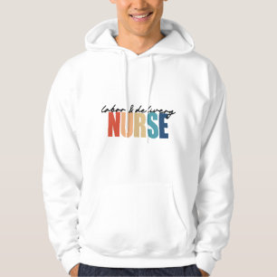 Labor and Delivery RN Nurse Appreciation Hoodie