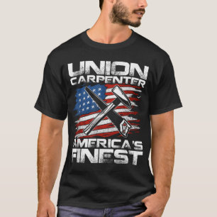 Labor Day Union Carpenter America'S Finest  T-Shirt