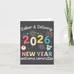 Labor Delivery 2026 New Year Welcome Committee L&a Card