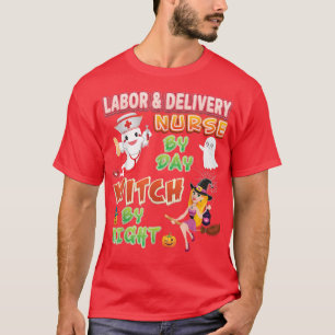 Labor & Delivery Nurse By Day Witch Night Crew Hal T-Shirt