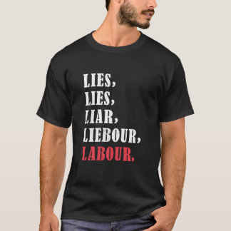 Labor lies T-Shirt