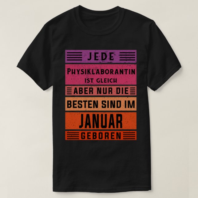 Laboratory technician birthday January born Physic T-Shirt (Design Front)