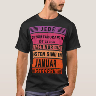 Laboratory technician birthday January born Physic T-Shirt
