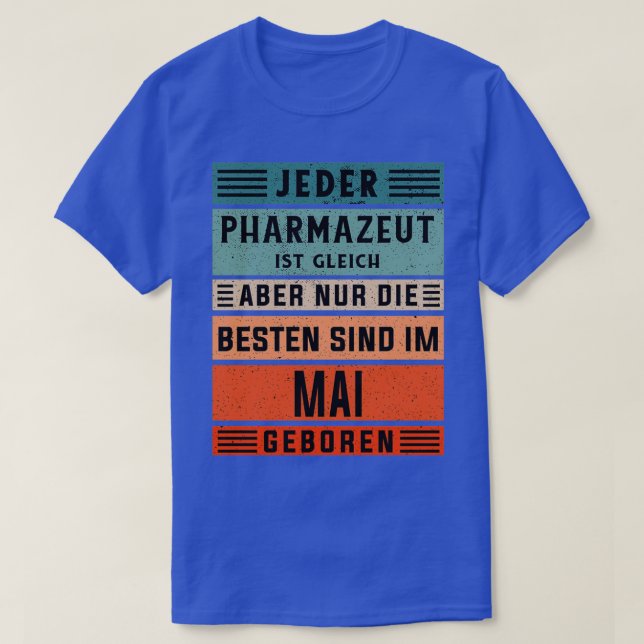 Laboratory technician birthday May born pharmacist T-Shirt (Design Front)