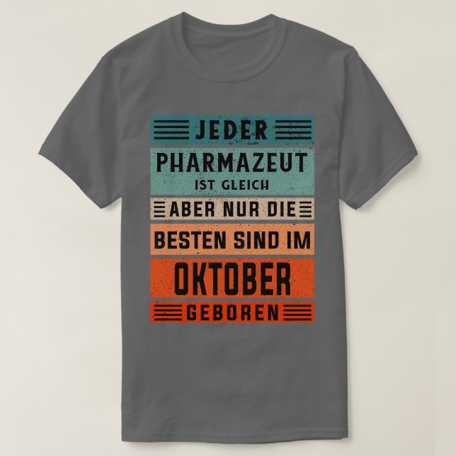 Laboratory technician birthday October born pharma T-Shirt (Design Front)