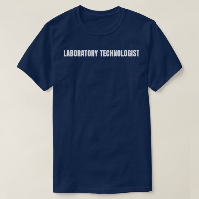 Laboratory Technologist Funny Job Title Profession T-Shirt (Design Front)