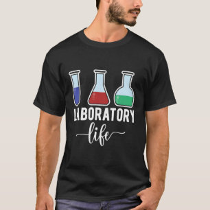 Laboratory Technologist Life Laboratory Tech T-Shirt