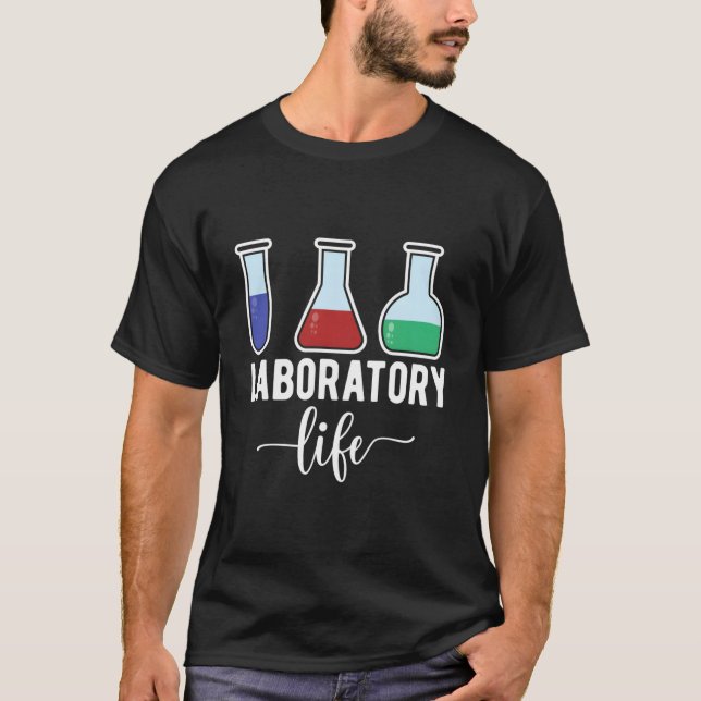 Laboratory Technologist Life Laboratory Tech T-Shirt (Front)