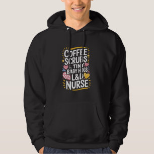 Labour And Delivery Coffee Scrubs Tiny Baby Hugs, Hoodie