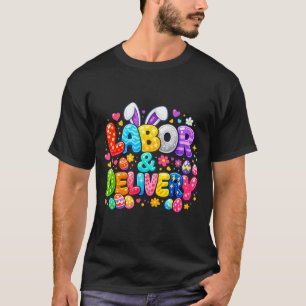 Labour and Delivery Easter Cute Bunny Egg Nurse T-Shirt
