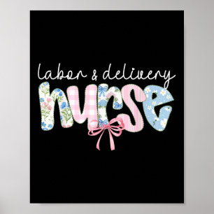 Labour And Delivery L&amp;d Nurse Coquette Bow Bab Poster