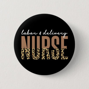 Labour and delivery nurse Cheetah leopard print 6 Cm Round Badge