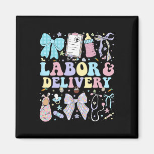 Labour And Delivery Nurse Coquette Landd Nurse Eas Magnet