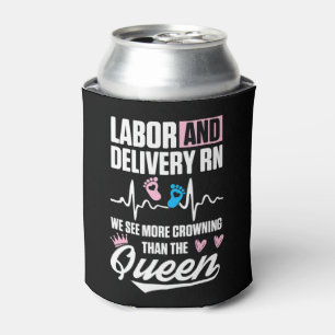 Labour and Delivery Nurse Crowning L&D Nursing RN Can Cooler