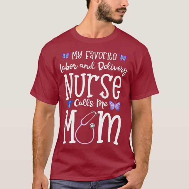 Labour and Delivery Nurse  for Mum My Favourite L T-Shirt (Front)