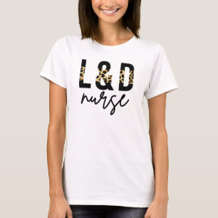 Labour and delivery nurse L & D Cheetah print T-Shirt
