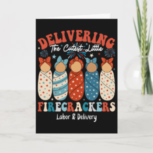 Labour And Delivery Nurse Patriotic 4th Of July Am Card