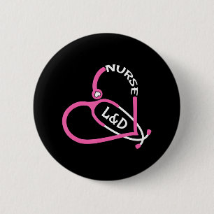 Labour and Delivery Nurse Stethoscope Heart Love 6 Cm Round Badge