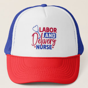 Labour and Delivery Nurse Trucker Hat