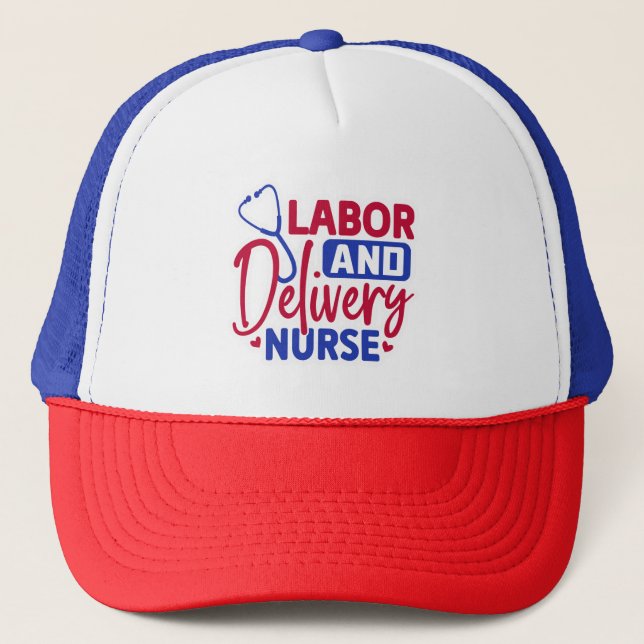 Labour and Delivery Nurse Trucker Hat (Front)