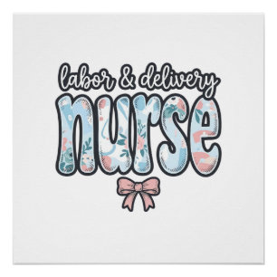 Labour and Delivery Nurse Vintage Floral Shirt Des Poster