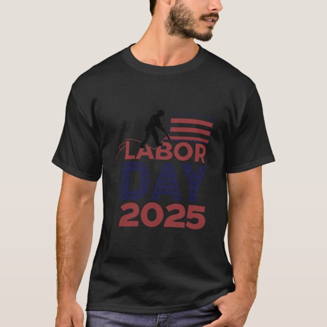 Labour Day 2025 T-Shirt | American Flag Patriotic  (Front)