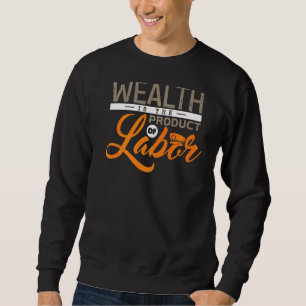 Labour Day 6 Sweatshirt