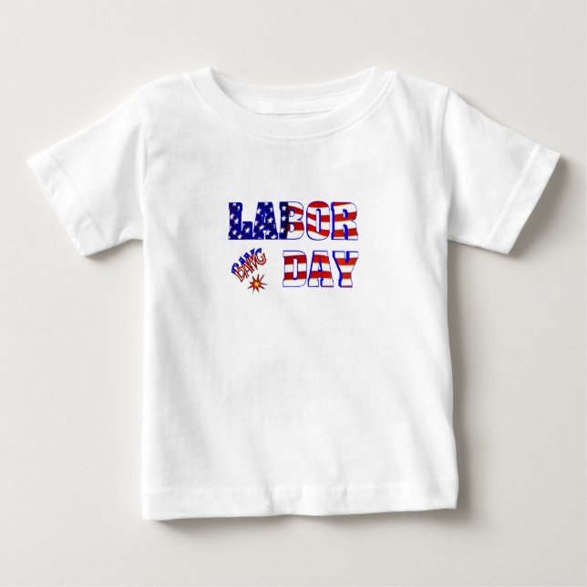 Labour Day Bang - Baby T-Shirt (Front)