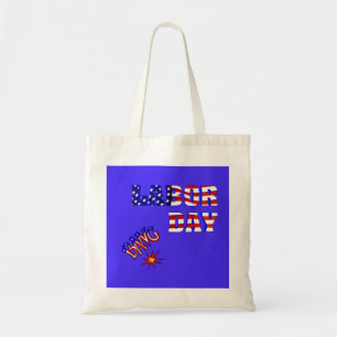 Labour Day Bang - Tote Bag