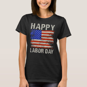 Labour Day Cool Happy Labour Day American Flag T-Shirt