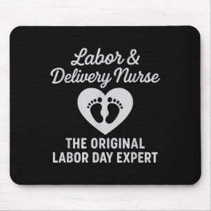 Labour Day Expert Funny Labour And Delivery Nurse Mouse Pad