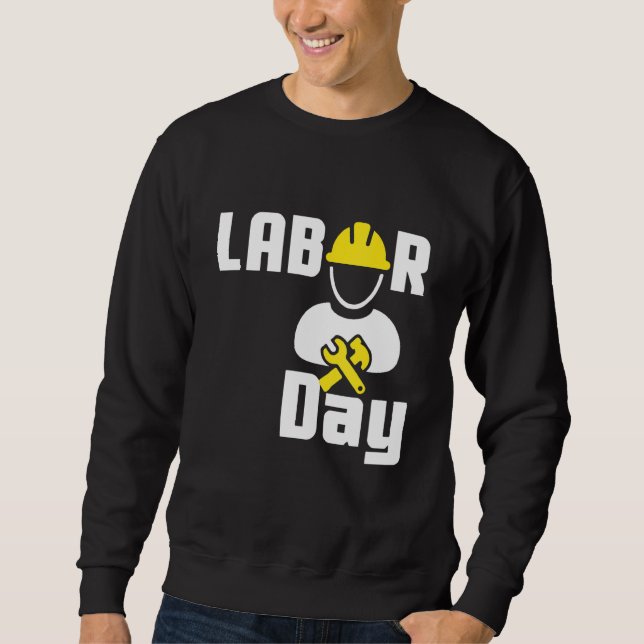 Labour Day Happy Union Worker Engineer Tools Sweatshirt (Front)