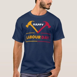 Labour Day Holiday Union Strong Happy Labour Day G T-Shirt