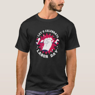 Labour Day Premium_2 T-Shirt
