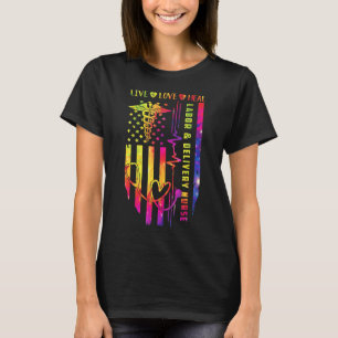 Labour & Delivery Nurse Flag American USA LD Nursi T-Shirt