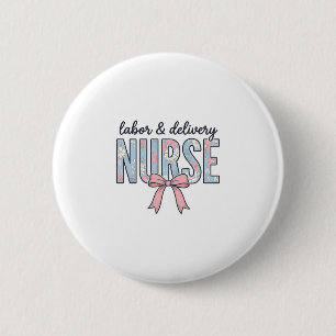 Labour & Delivery Nurse Floral Bow Vintage Shirt D 6 Cm Round Badge