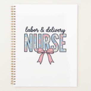 Labour & Delivery Nurse Floral Bow Vintage Shirt D Planner