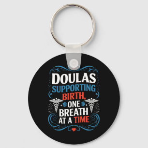 Labour Midwife Quote Birth Postpartum Doula Key Ring