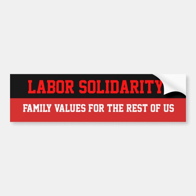 Labour Solidarity | Family Values Bumper Sticker (Front)